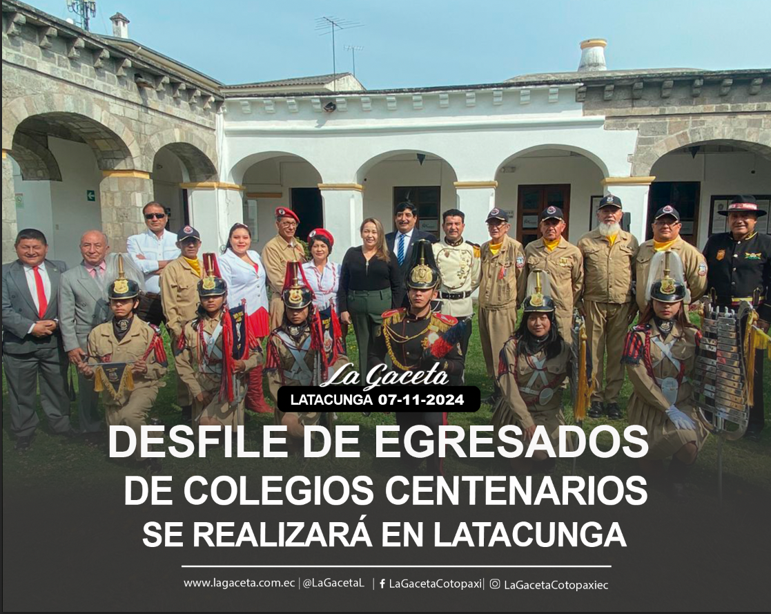 Desfile de egresados de colegios centenarios se realizará en Latacunga 