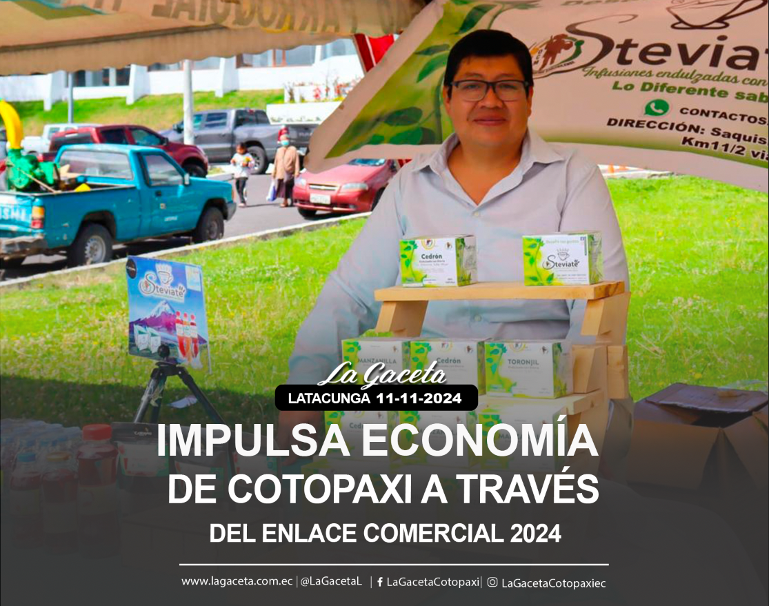 Impulsa economía de Cotopaxi a través del Enlace Comercial 2024