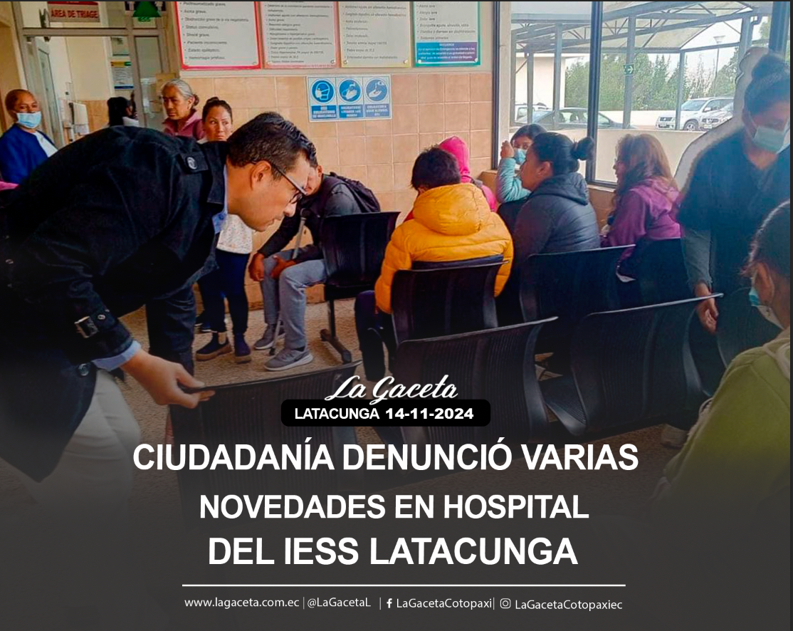 Ciudadanía denunció varias novedades en hospital del IESS Latacunga 