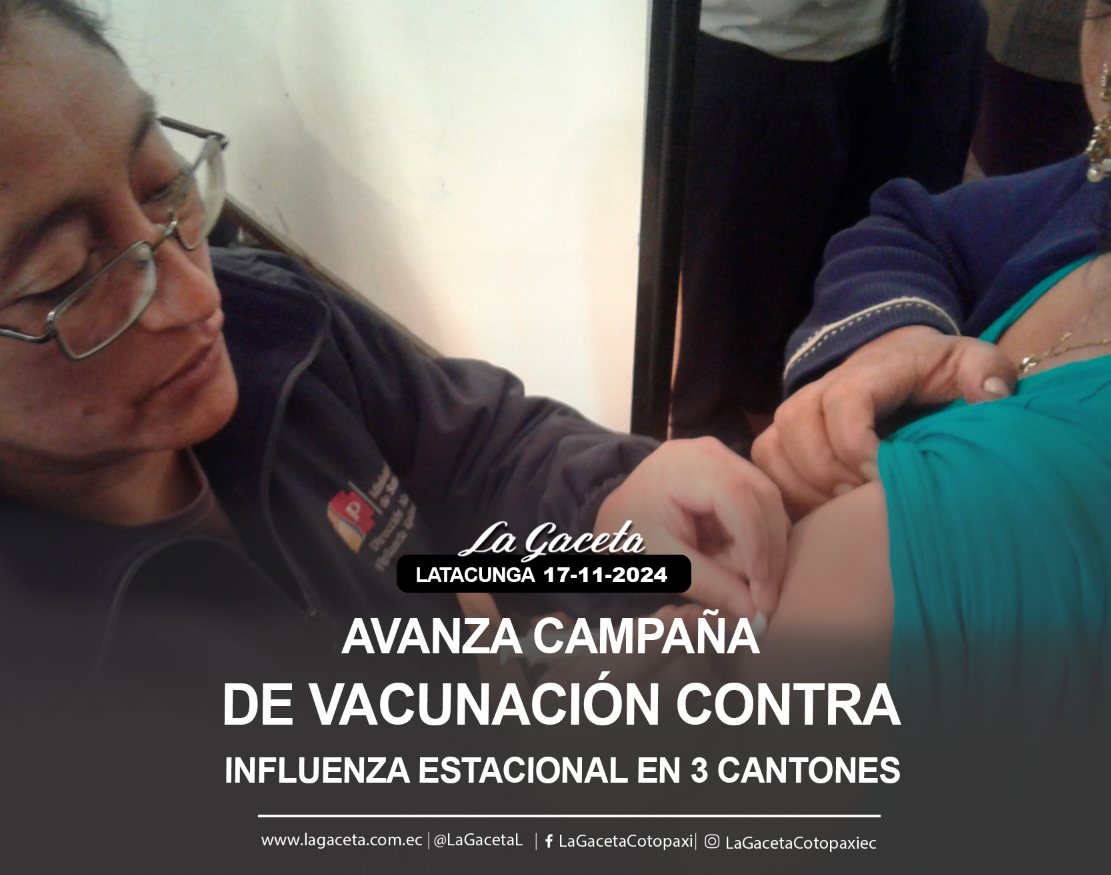 Avanza campaña de vacunación contra la Influenza Estacional en 3 cantones