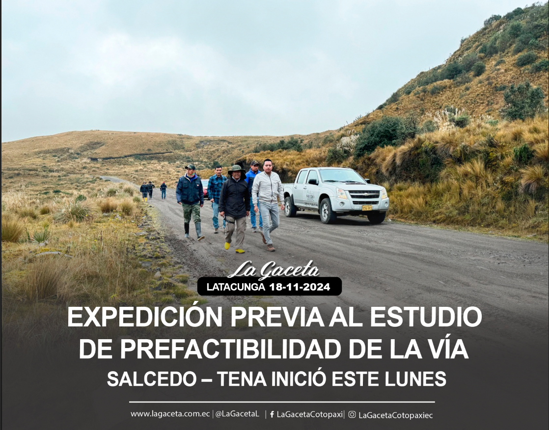 Expedición previa al estudio de prefactibilidad de la vía Salcedo – Tena inició este lunes.