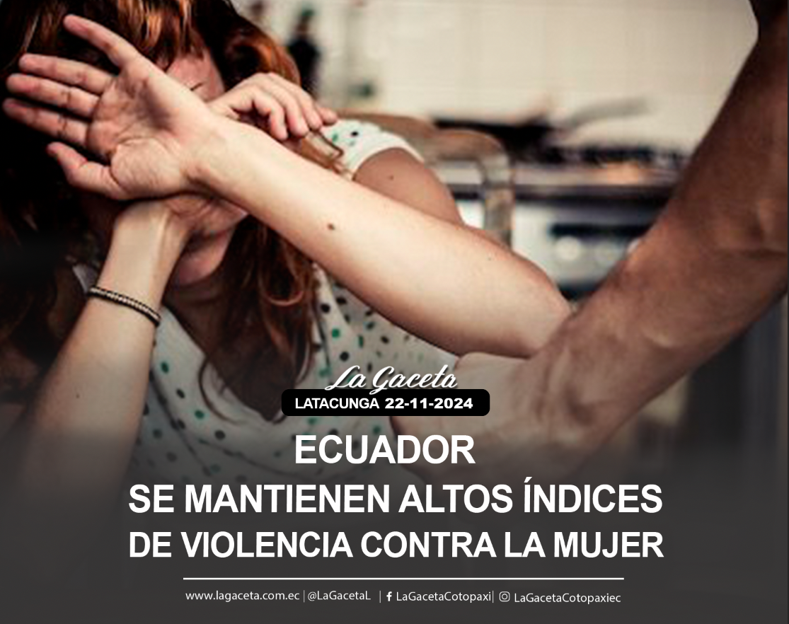 Se mantienen altos índices de violencia contra la mujer en Ecuador 