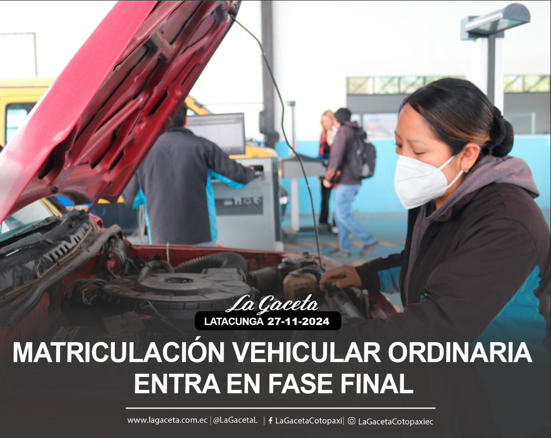 Matriculación vehicular ordinaria entra en fase final