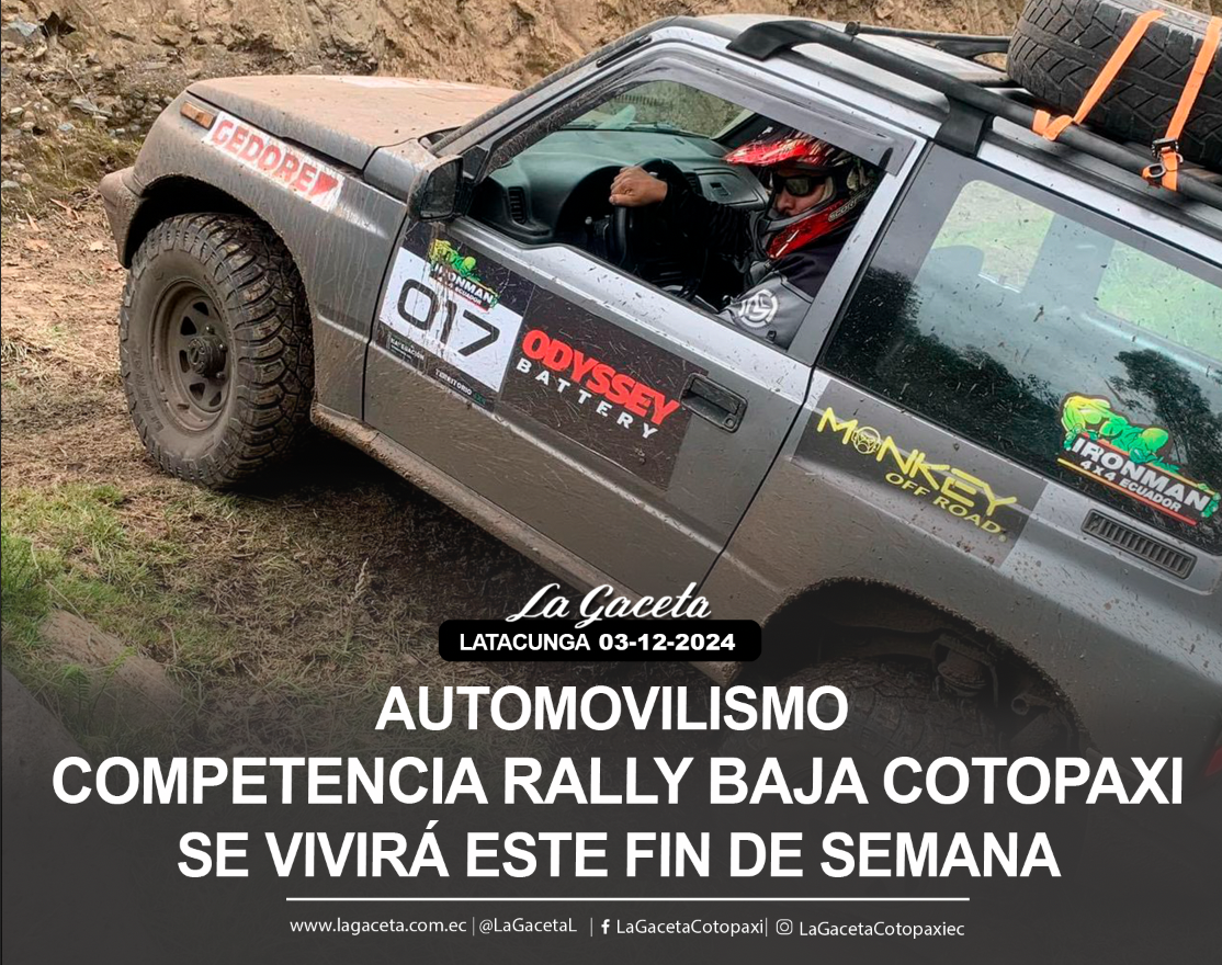 Competencia (Rally Baja Cotopaxi) se vivirá este fin de semana con participantes de todo Ecuador 