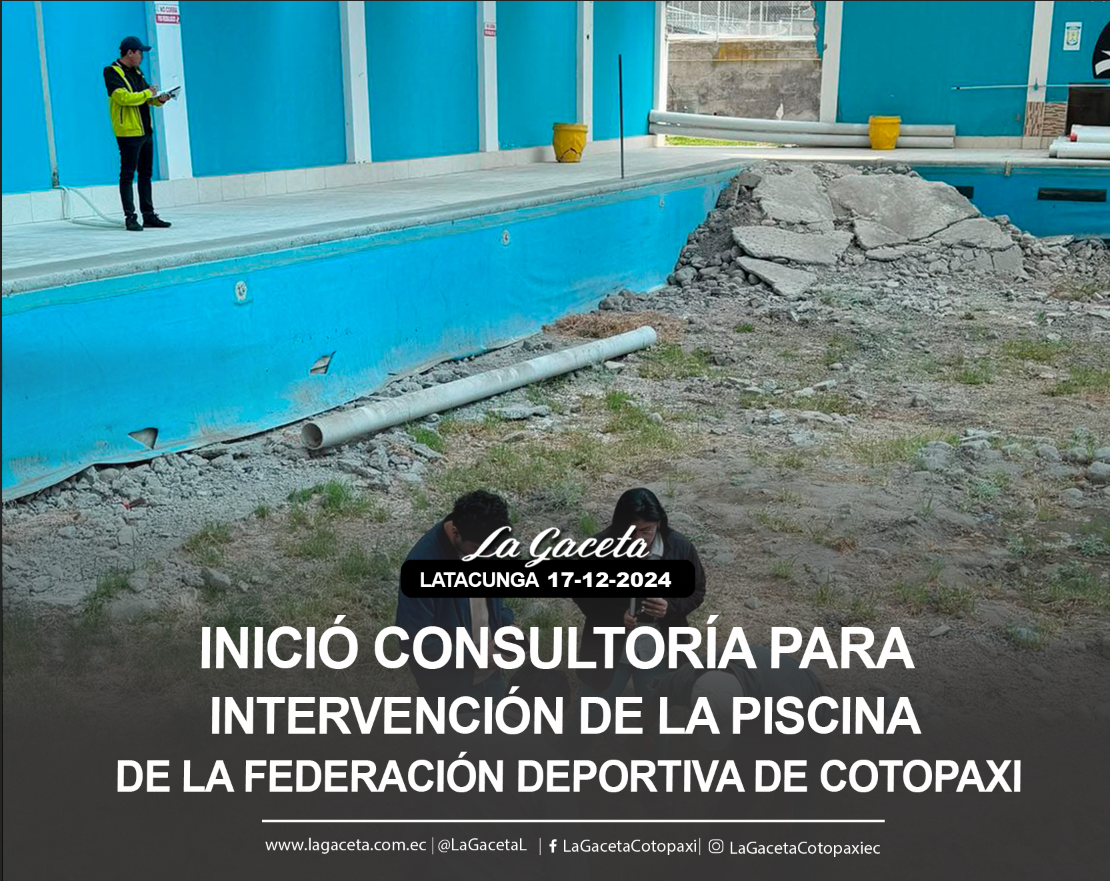 Inició consultoría para intervención de la piscina de Federación Deportiva de Cotopaxi 