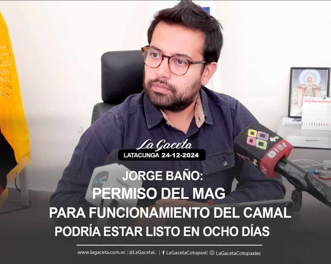 Jorge Baño: Permiso del MAG para funcionamiento de camal podría estar listo en ocho días