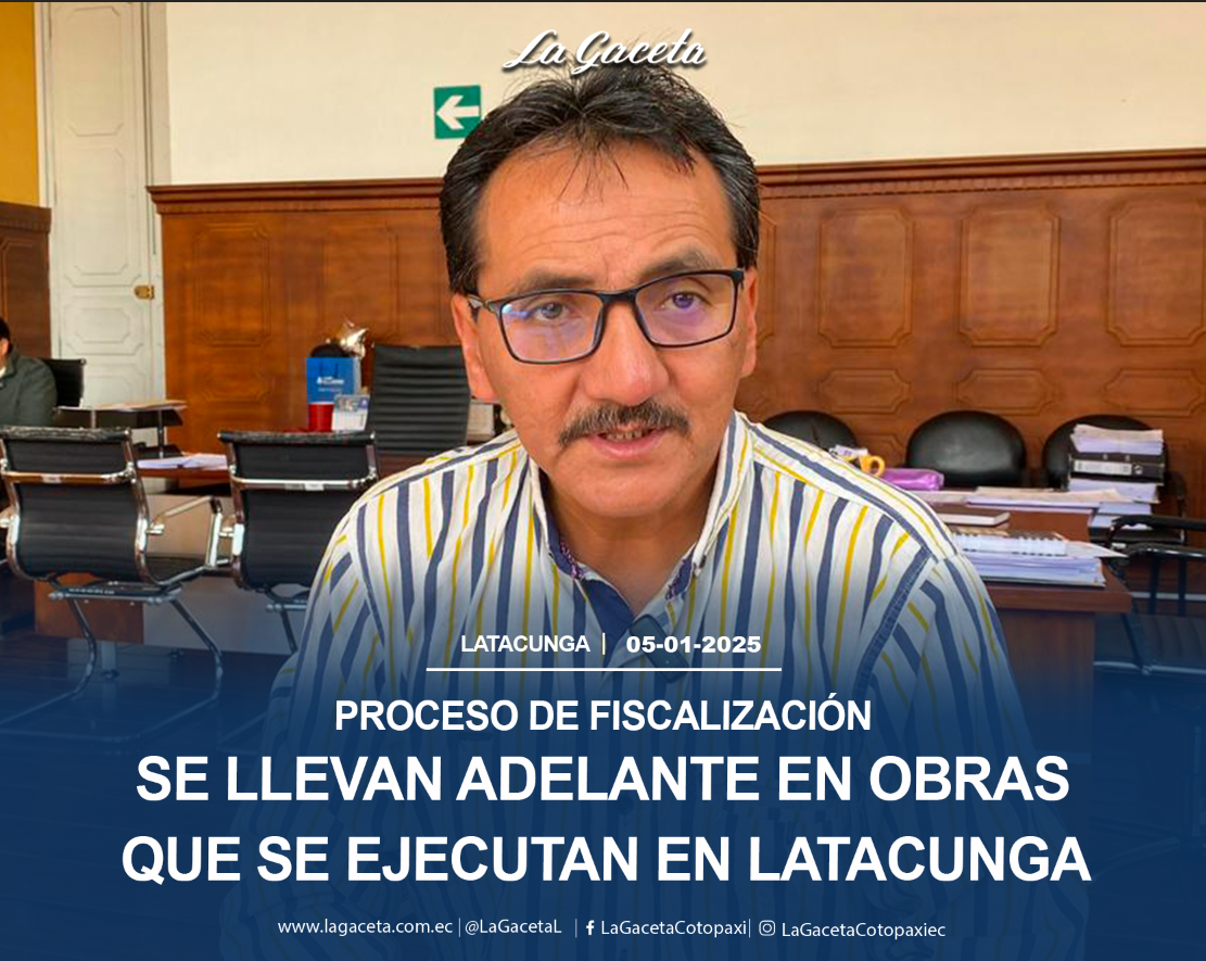 Proceso de fiscalización se lleva adelante en obras que se ejecutan en Latacunga 