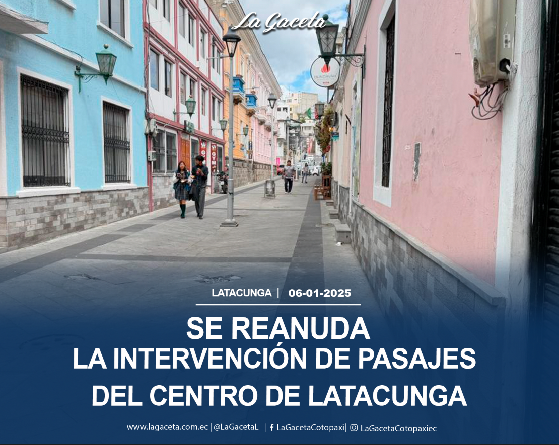 Se reanuda la intervención de pasajes del centro de Latacunga 