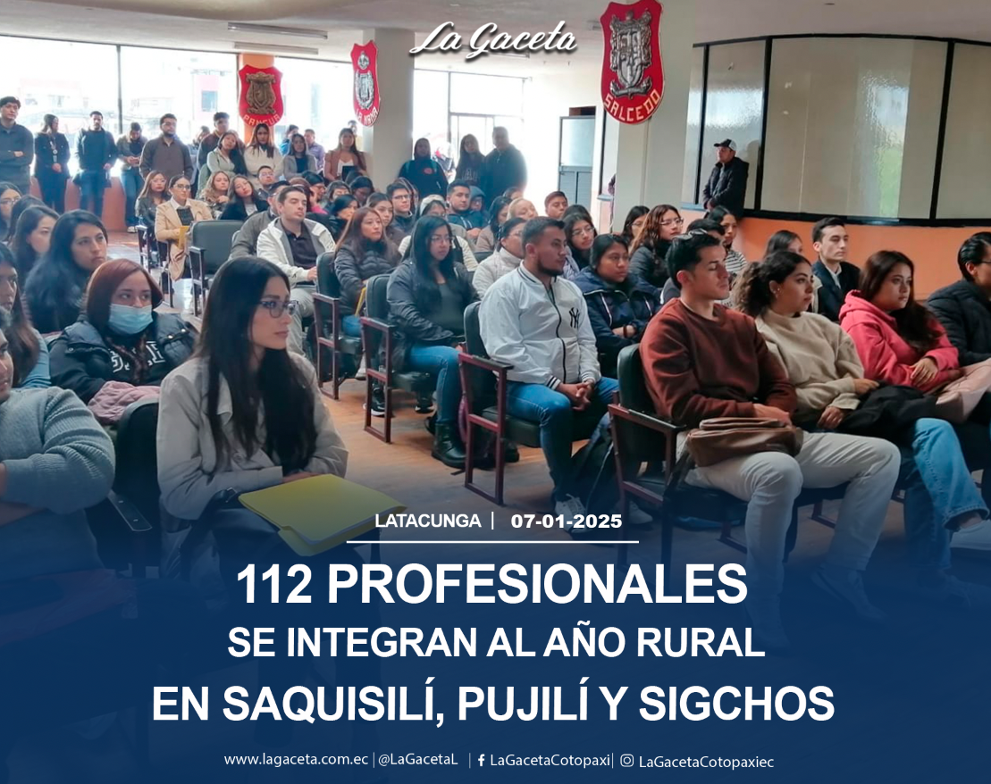 112 profesionales se integran al año rural en Saquisilí, Pujilí y Sigchos