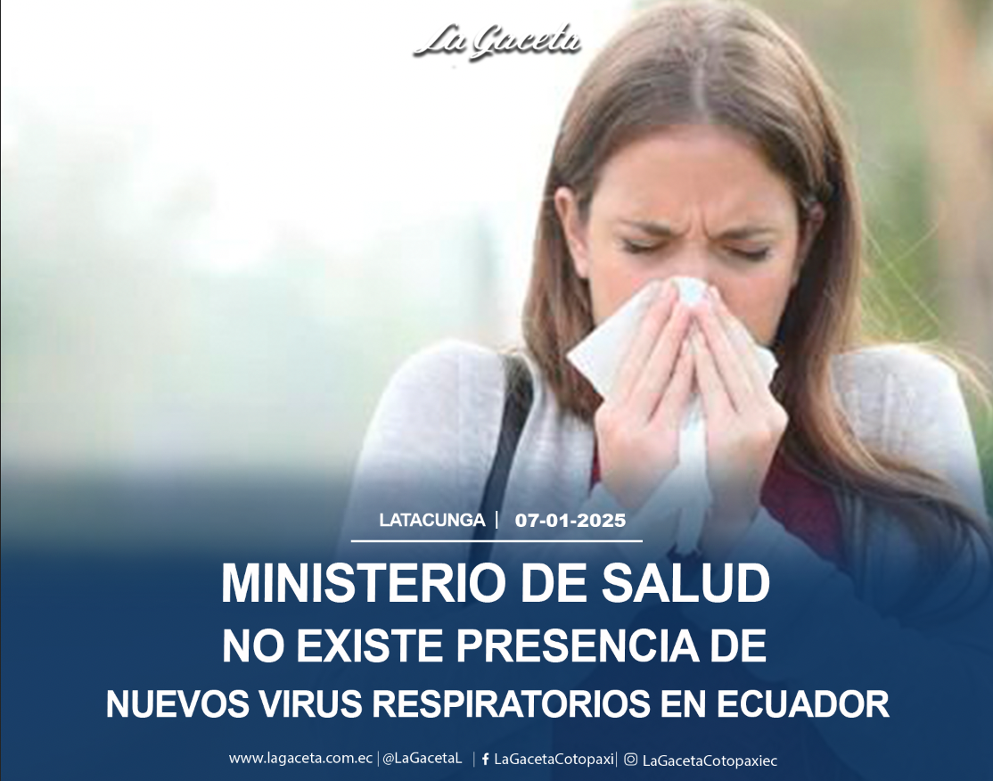 Ministerio de Salud No existe presencia de nuevos virus respiratorios en Ecuador