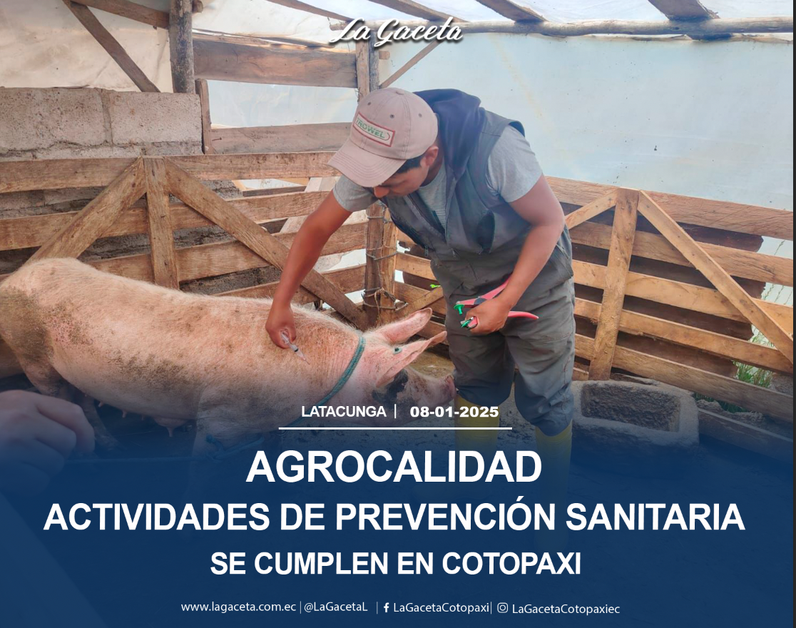 Agrocalidad Actividades de prevención sanitaria se cumple en Cotopaxi 