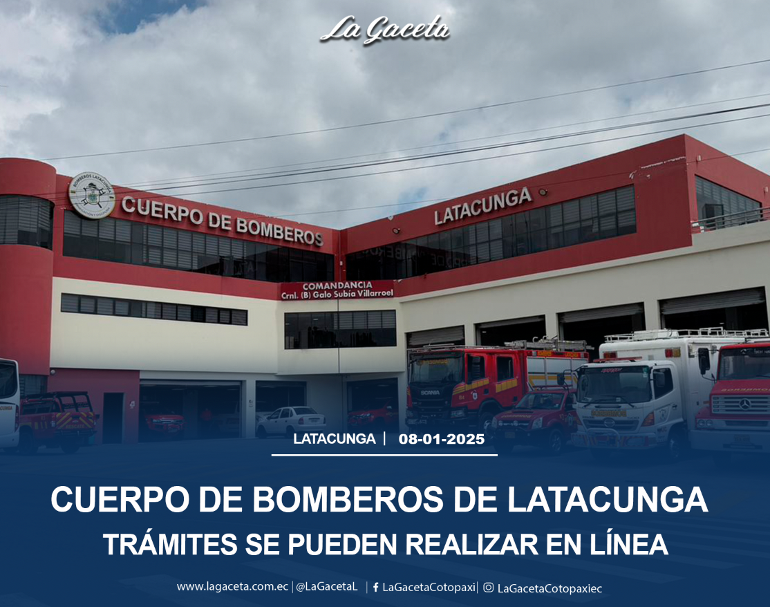 Trámites del Cuerpo de Bomberos de Latacunga se pueden realizar en línea