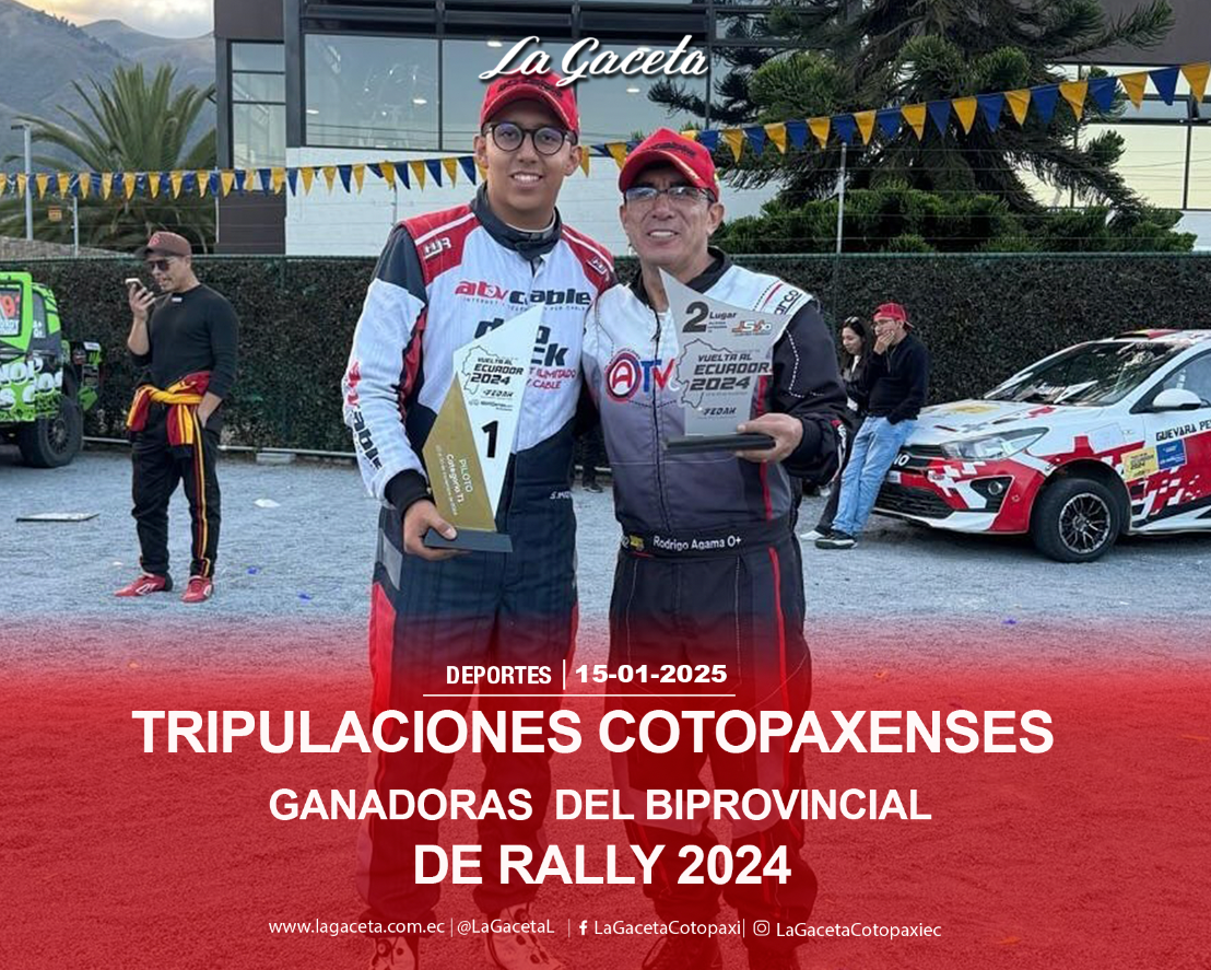 Tripulaciones cotopaxenses ganadoras  del Biprovincial de Rally 2024