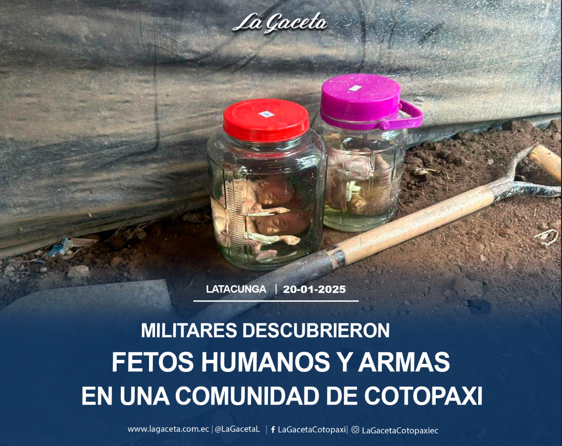 Militares descubrieron fetos humanos y armas en una comunidad de Cotopaxi 