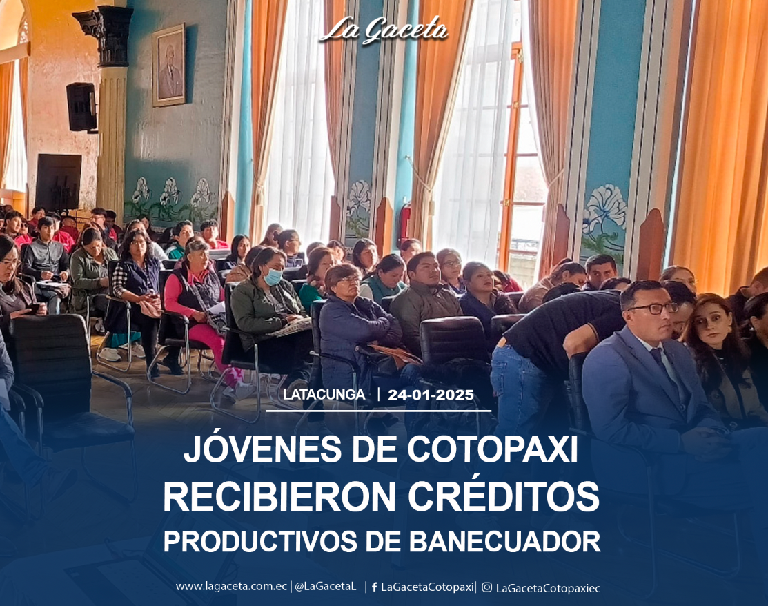 Jóvenes de Cotopaxi recibieron créditos productivos de BanEcuador