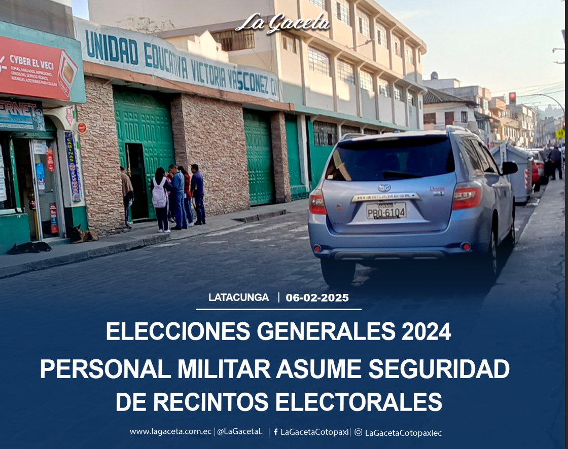 Personal militar asume seguridad de recintos electorales