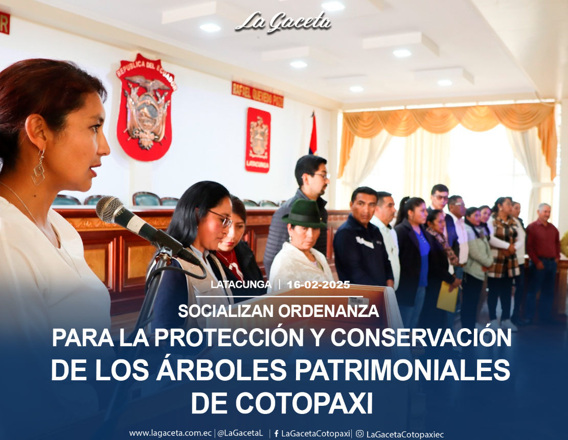 Socializan ordenanza para la Protección y Conservación de los Árboles Patrimoniales de Cotopaxi