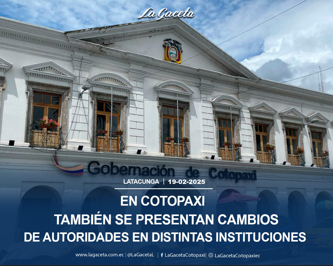 En Cotopaxi también se presentan cambios de autoridades en distintas instituciones 