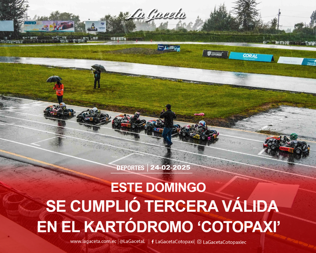 Este domingo se cumplió tercera válida, en el Kartódromo ‘Cotopaxi’