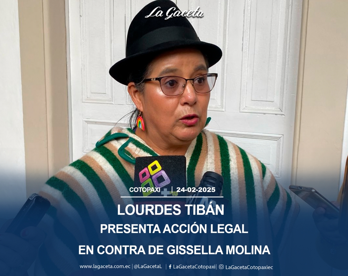 Lourdes Tibán presenta acción legal en contra de Gissella Molina 