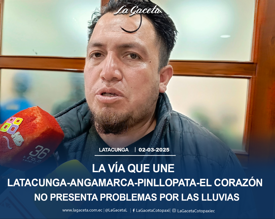 La vía que une Latacunga-Angamarca-Pinllopata-El Corazón no presenta problemas por las lluvias