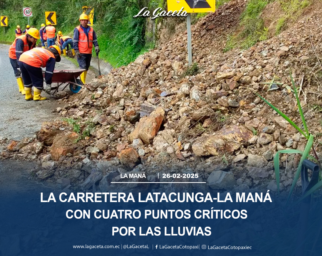 La carretera Latacunga-La Maná con cuatro puntos críticos por las lluvias