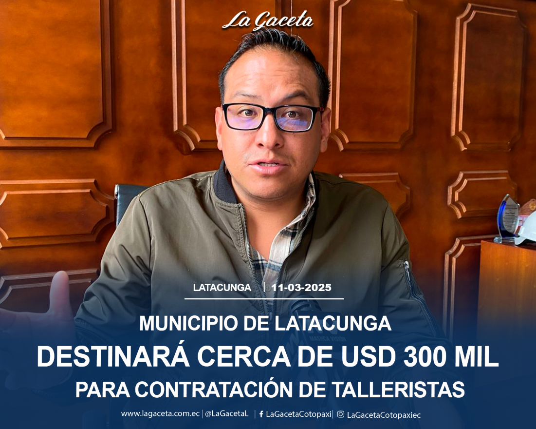 Municipio de Latacunga destinará cerca de 300 mil dólares para contratación de talleristas