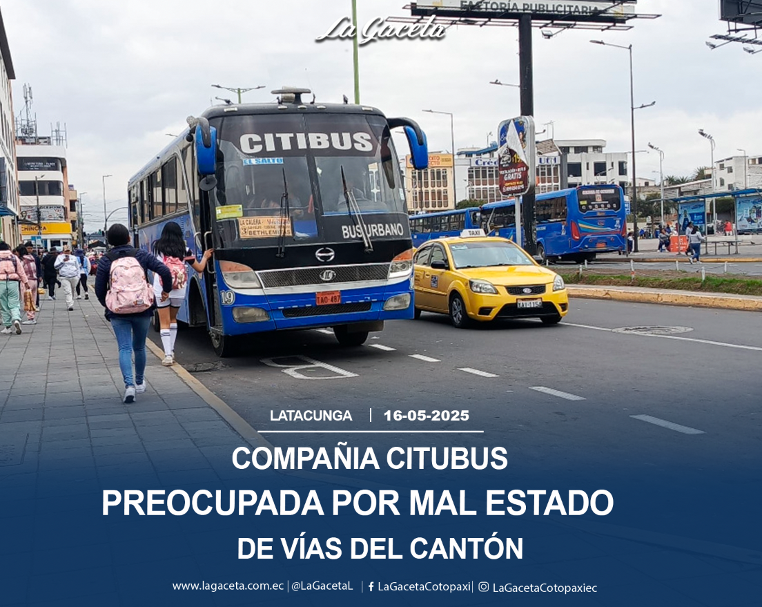 Compañía Citibus preocupada por el mal estado de las vías del cantón 