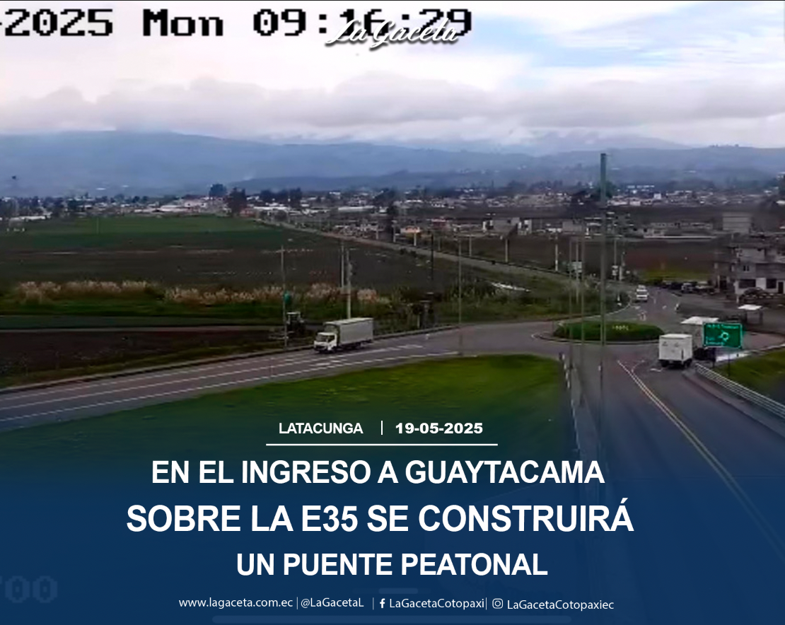 En el ingreso a Guaytacama sobre la E35 se construirá un puente peatonal
