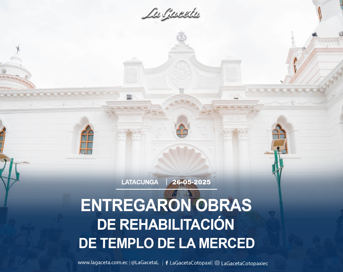 Entregaron obras de rehabilitación de la iglesia La Merced