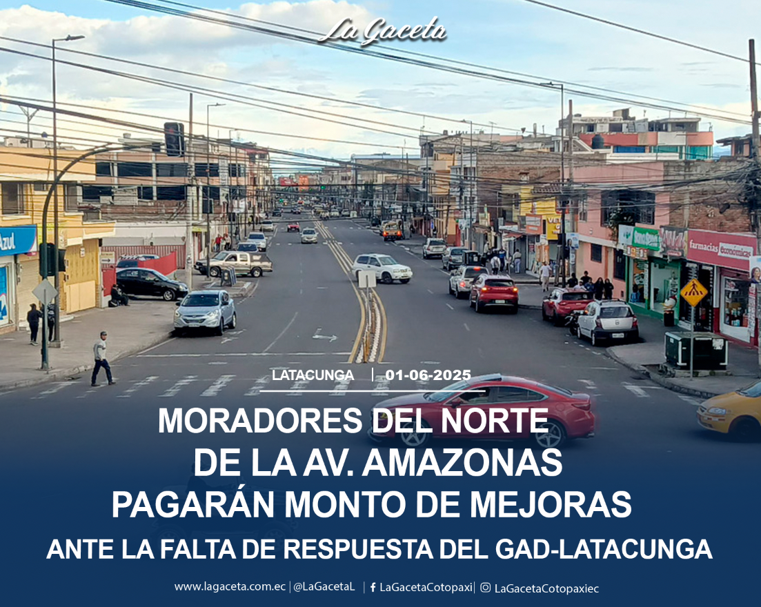Moradores del norte de la Av. Amazonas pagarán monto de mejoras ante la falta de respuesta del GAD-Latacunga