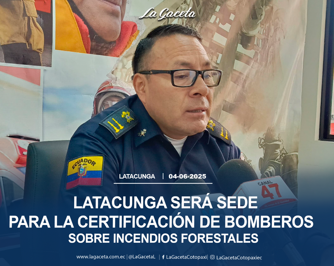 Latacunga será sede para la certificación de bomberos sobre incendios forestales