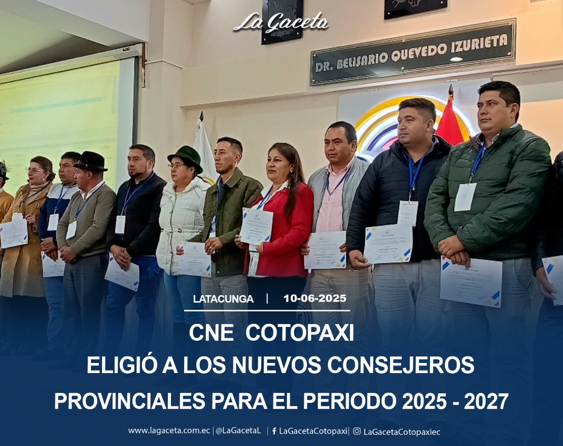 CNE-Cotopaxi eligió a los nuevos consejeros provinciales para el periodo 2025-2027