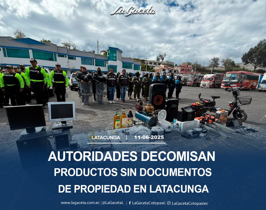 Autoridades decomisan productos sin documentos de propiedad en Latacunga