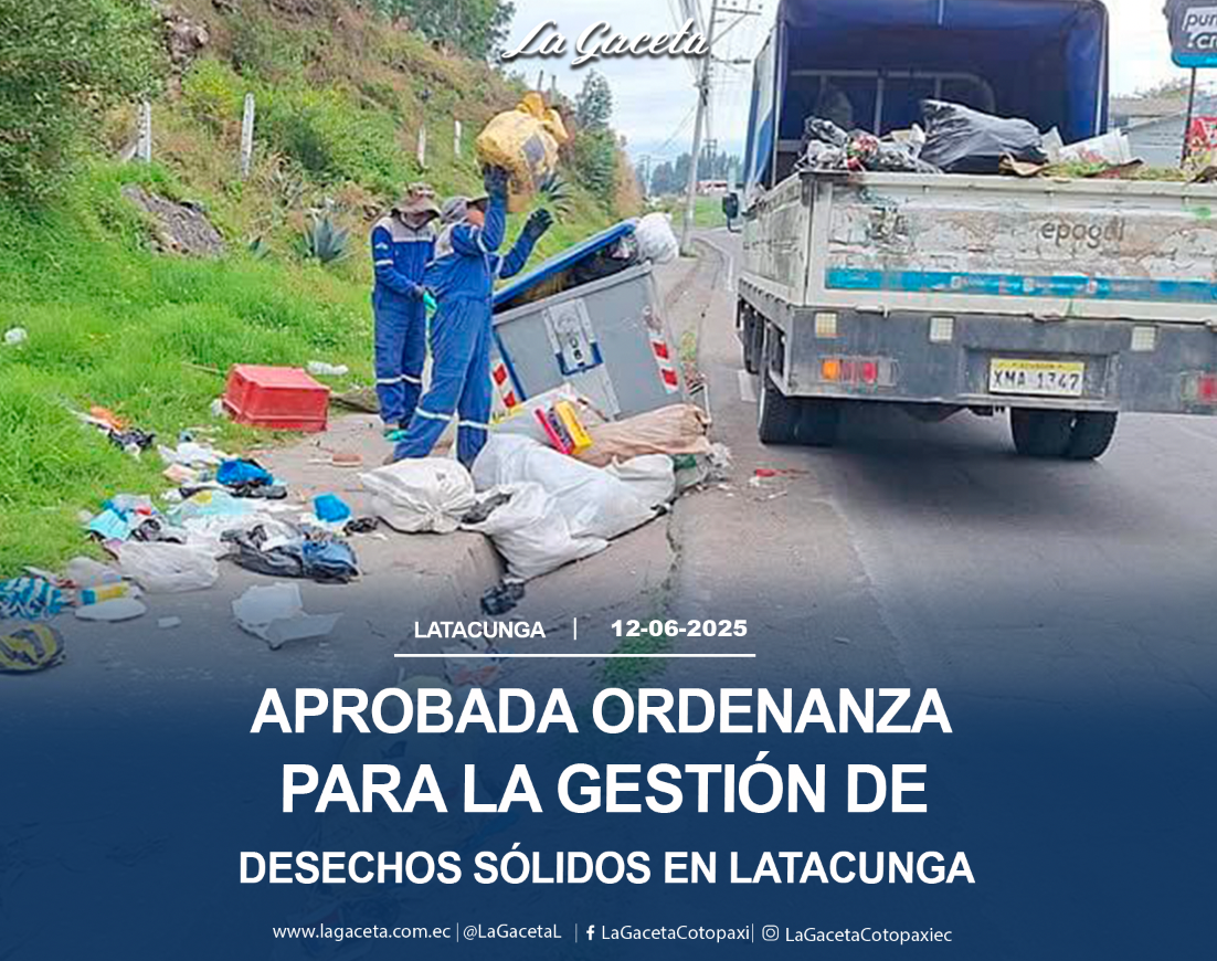 Aprobada ordenanza para la gestión de desechos sólidos en Latacunga