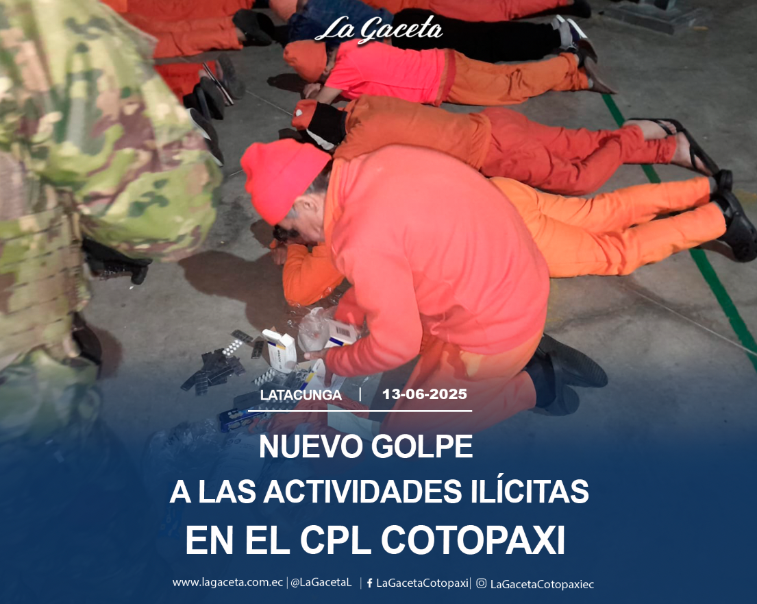 Nuevo golpe a las actividades ilícitas en el CPL Cotopaxi