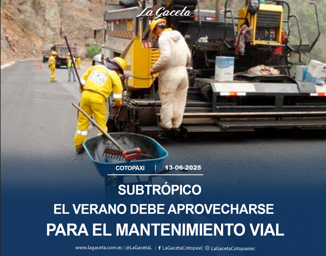 El verano debe aprovecharse para el mantenimiento vial 