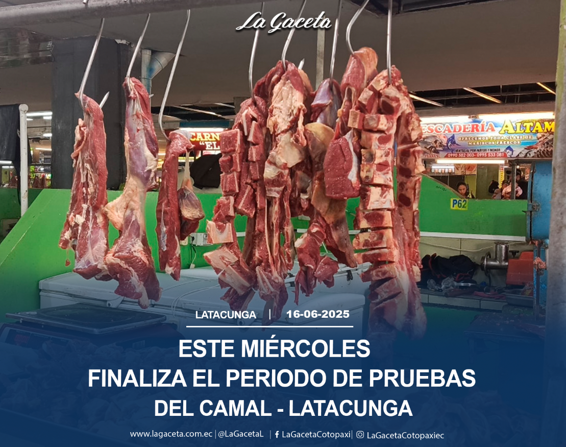 Este miércoles finaliza el periodo de pruebas del Camal-Latacunga