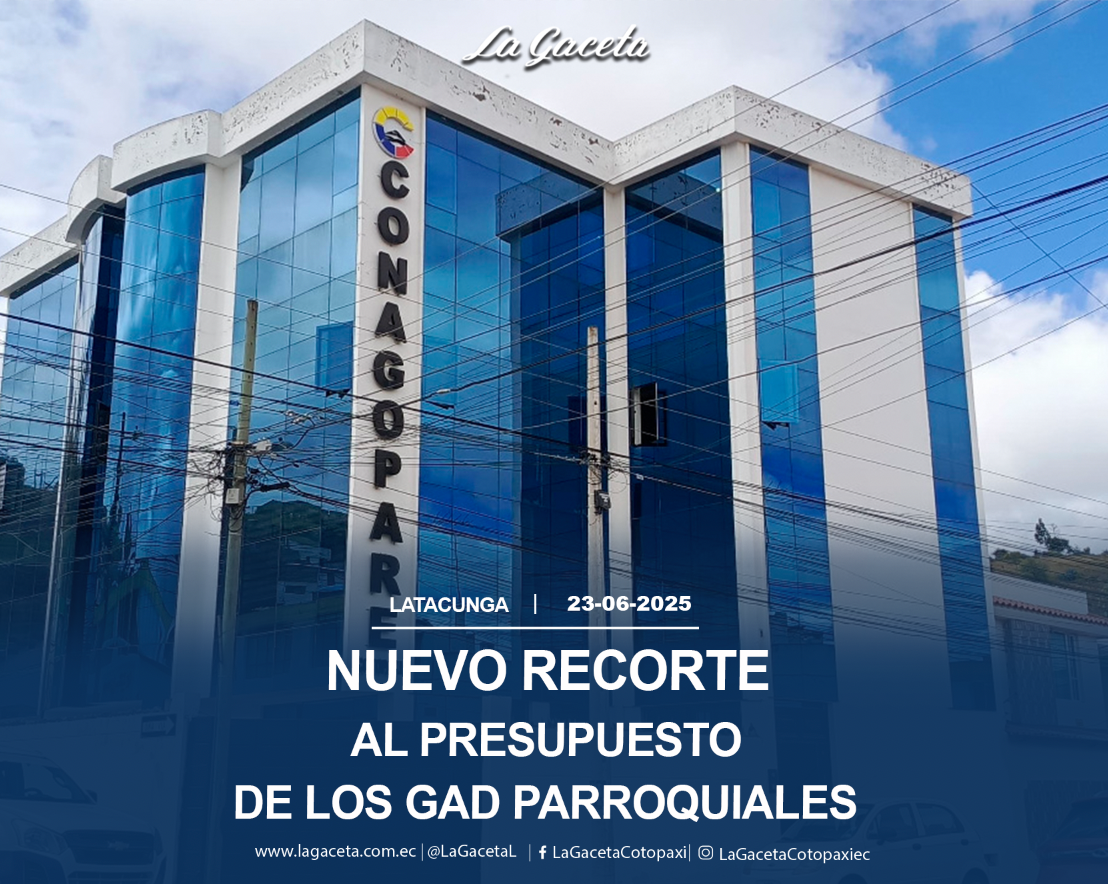 Nuevo recorte al presupuesto de los GAD Parroquiales 