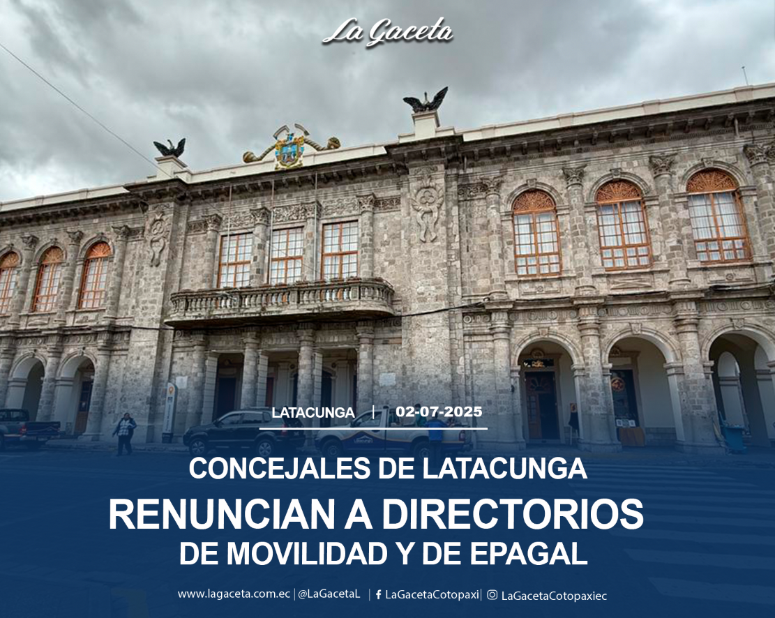 Concejales de Latacunga renuncian a directorios de EPAGAL y Movilidad