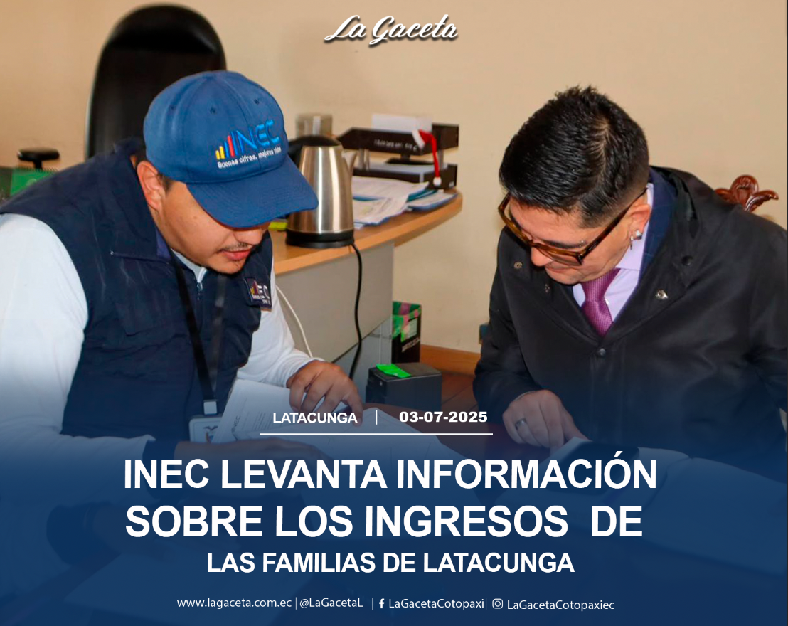 INEC levanta información sobre los ingresos de las familias de Latacunga