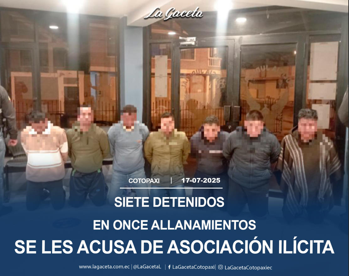 Siete detenidos en 11 allanamientos se les acusa de asociación ilícita