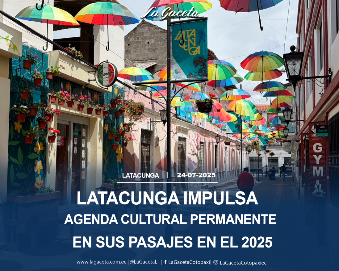 Latacunga impulsa agenda cultural permanente en sus pasajes en el 2025