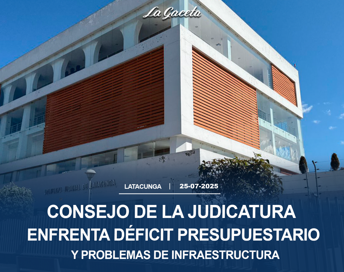 Consejo de la Judicatura enfrenta déficit presupuestario y problemas de infraestructura