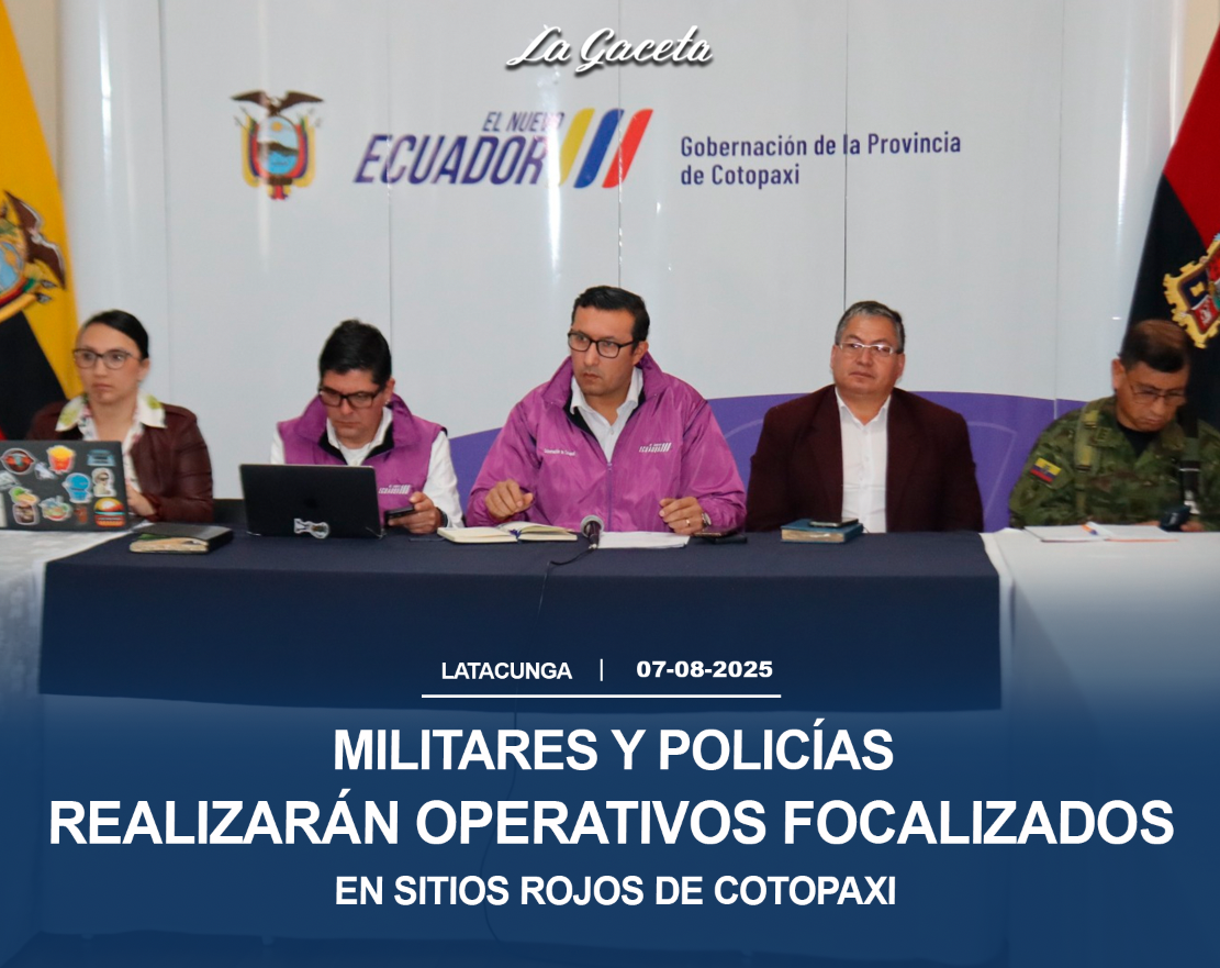 Realizarán operativos focalizados en sitios considerados rojos de Cotopaxi