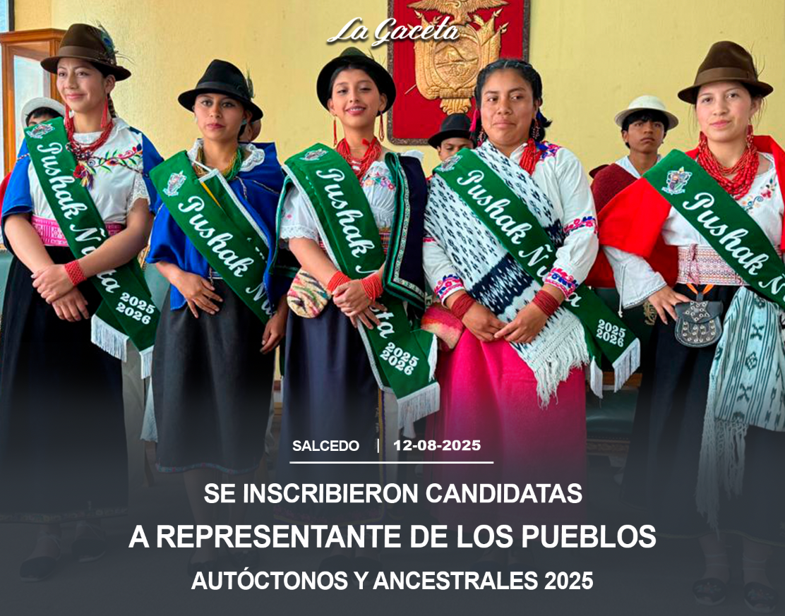 Se inscribieron candidatas a representante de los Pueblos Autóctonos y Ancestrales 2025