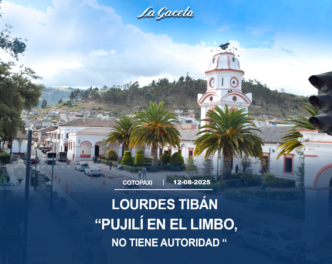 “Pujilí en el limbo, no tiene autoridad” 