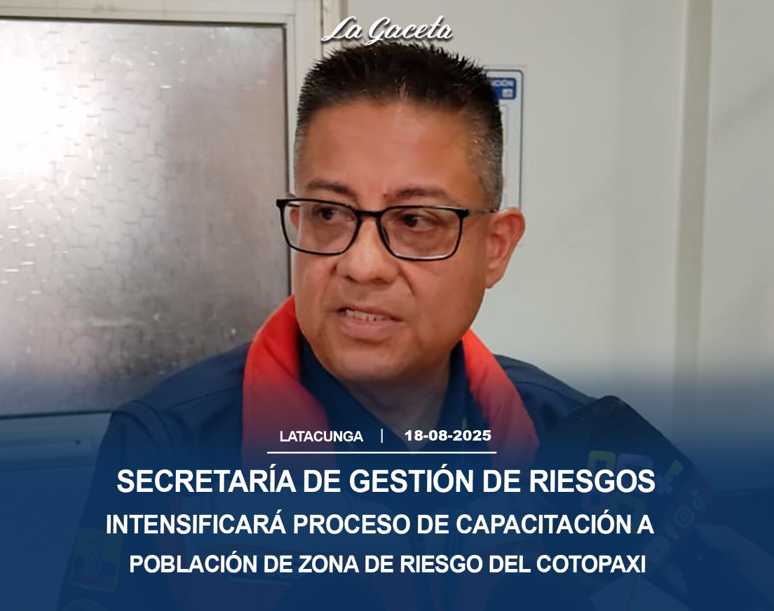 SGR intensificará proceso de capacitación a población ubicada en zona de riesgo del Cotopaxi