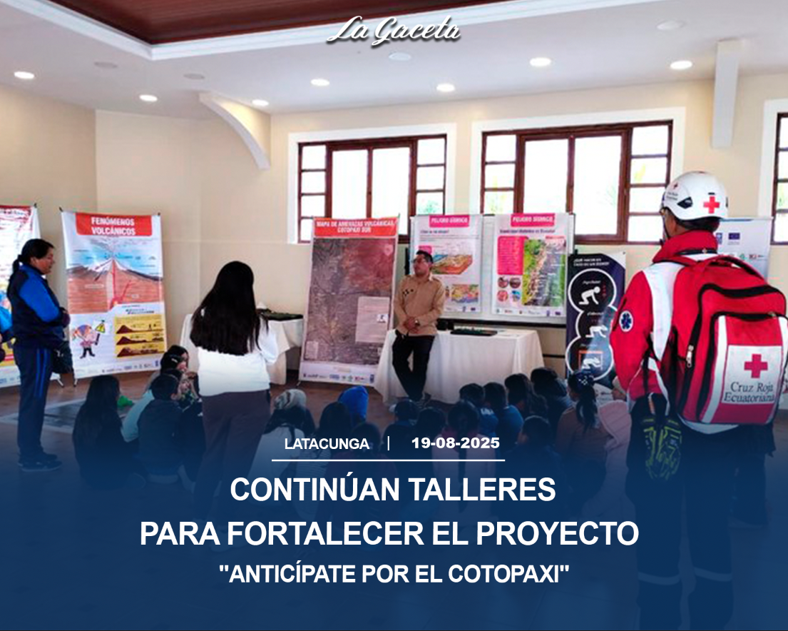 Talleres para fortalecer el proyecto “Anticípate por el Cotopaxi” continúan