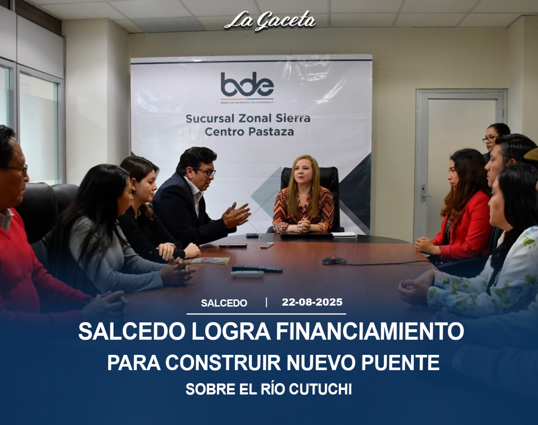Salcedo logra financiamiento para construir nuevo puente sobre el río Cutuchi